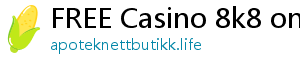 FREE Casino 8k8 online casino